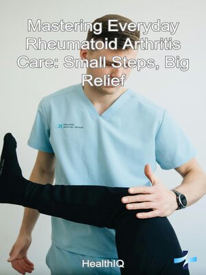 cover image of Mastering Everyday Rheumatoid Arthritis Care